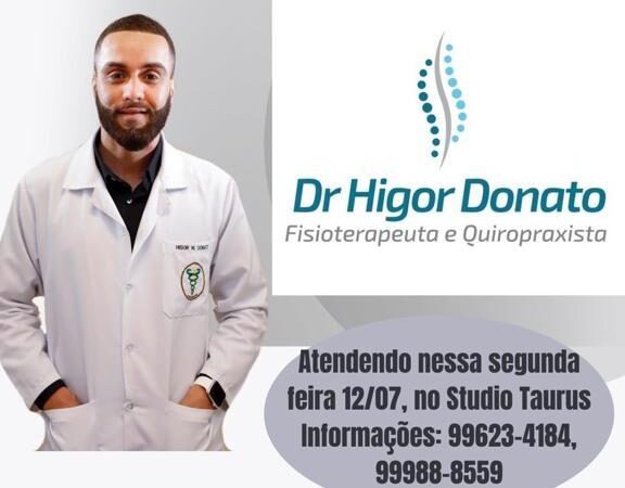 Dr. Higor Donato, fisioterapeuta e quiropraxista, estará atendendo no Studio Taurus