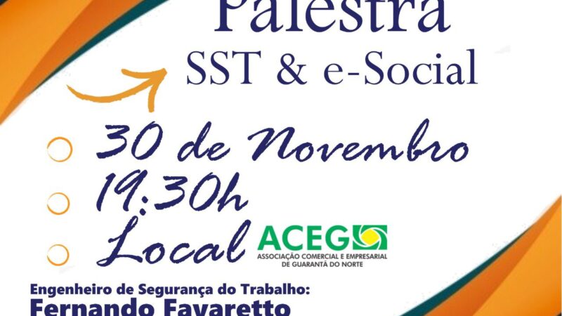 ACEG, estará realizando palestra SST& e Social