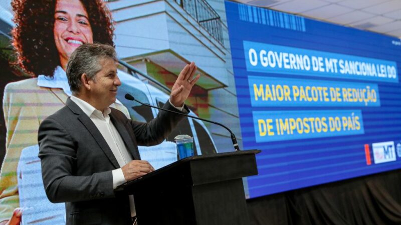 Começa a valer a partir de hoje o maior pacote de redução de impostos do país, realizado pelo Governo de MT