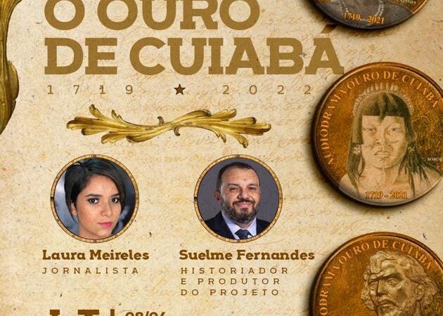 Audiodrama “O Ouro de Cuiabá” será lançado nesta sexta-feira (08), série resgata fatos históricos da capital