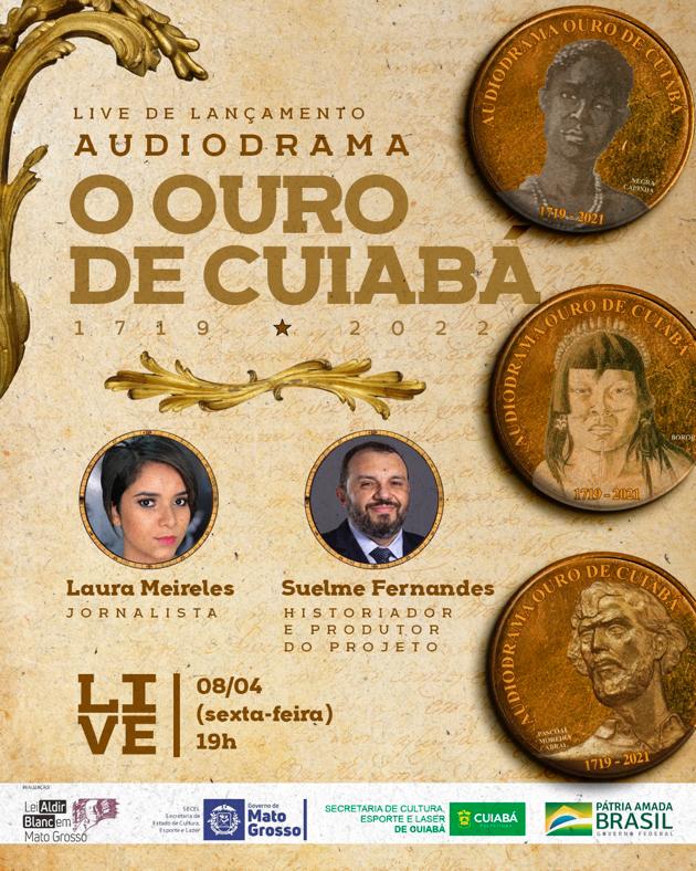 Audiodrama “O Ouro de Cuiabá” será lançado nesta sexta-feira (08), série resgata fatos históricos da capital