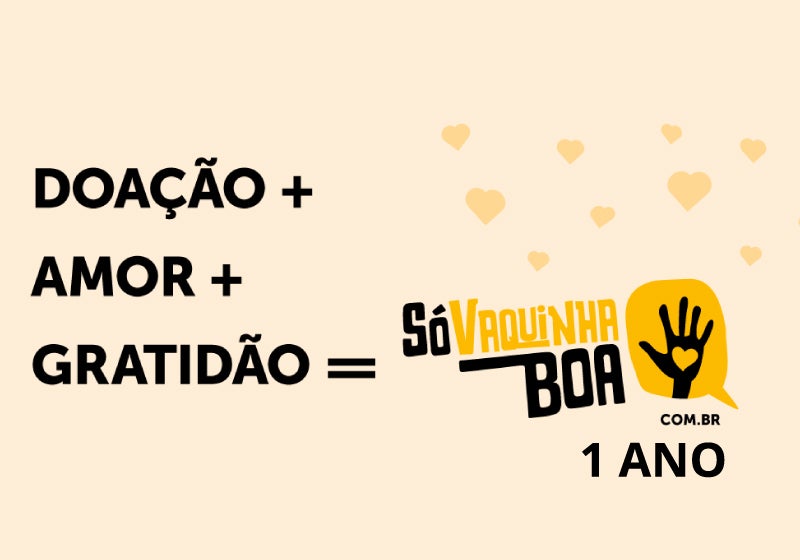 Só Vaquinha Boa completa 1 ano e time comemora campanhas de sucesso