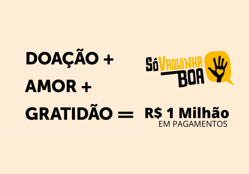 Só Vaquinha Boa comemora R$ 1 milhão em arrecadação de campanhas