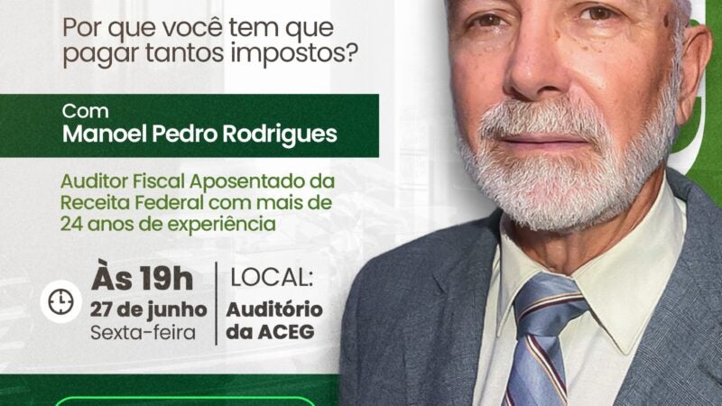 ACEG estará realizando Palestra em parceria com Manoel Pedro Rodrigues