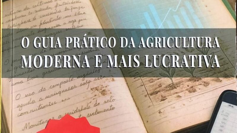 Chega ao mercado guia prático da agricultura moderna e mais lucrativa