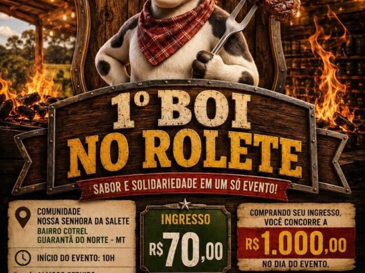 ACEG e Sindicato Rural estarão realizando o 1º Boi no Rolete em Guarantã do Norte