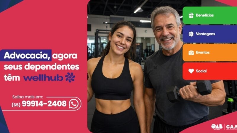 Atendendo a pedidos da advocacia, CAA/MT amplia acesso ao Wellhub para dependentes