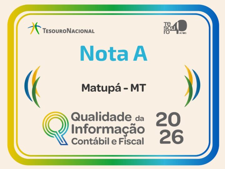 Matupá conquista Selo A do Tesouro Nacional e se destaca nacionalmente pela excelência da gestão fiscal aliada à tecnologia