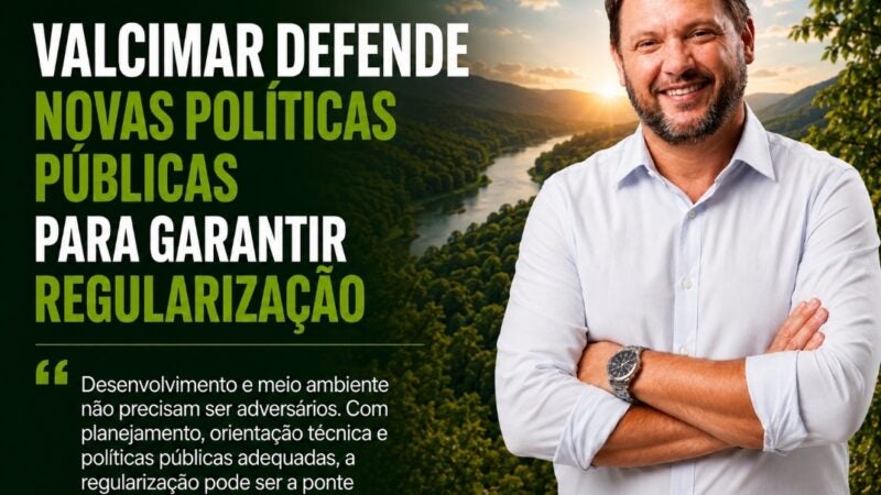 Licença ambiental: Valcimar Fuzinato defende novas políticas públicas para garantir regularização